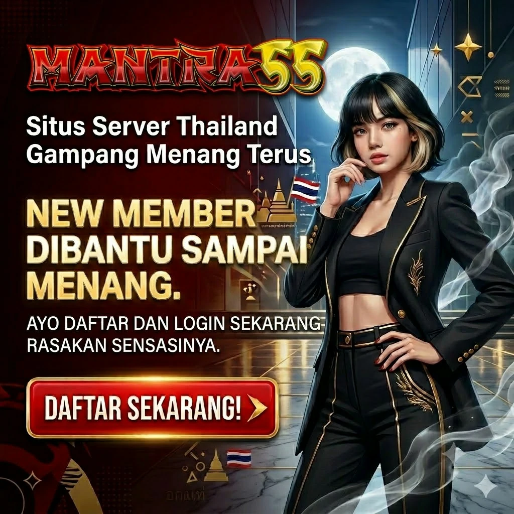 MANTRA55 - Situs Server Thailand Gampang Menang Terus